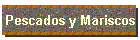 Pescados y Mariscos