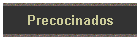 Precocinados